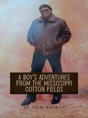 cover image of A Boy's Adventures from the Mississippi Cotton Fields